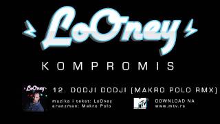 LoOney - 12 - Dodji Dodji [Makro Polo RMX] (OFFICIAL AUDIO)