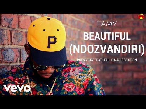 Tamy - [Press Day] Beautiful (Ndozvandiri) ft. Takura, Dobba Don