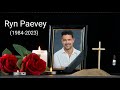 We couldn't hold back our tears, My condolences to the family of hallmark actor ryan paevey