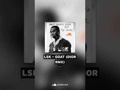 LSK-GOAL (DIOR  RMX)
