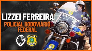 PRF LIZZEI | PODCAST PROFISSÃO POLICIAL #22