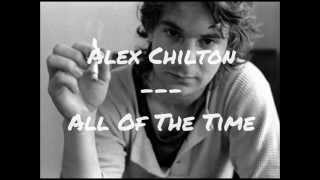 Alex Chilton - All Of The Time (normal speed)
