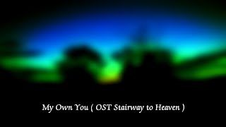 Download lagu My Own You ( OST Stairway to Heaven ) mp3