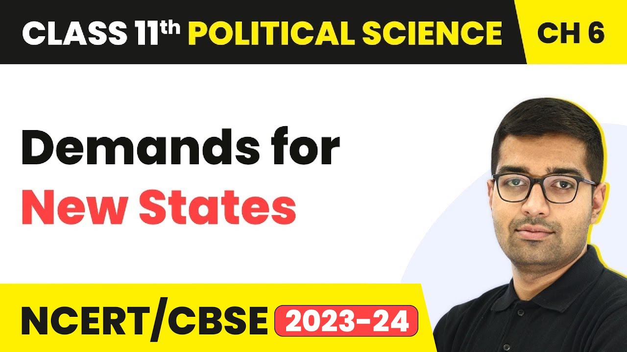 Demands for New States - Federalism | Class 11 Political Science Chapter 6 | CBSE 2024-25