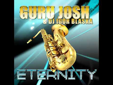 Eternity / GURU JOSH & DJ IGOR BLASKA (Audio)