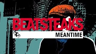 Beatsteaks - Meantime (Official Video)