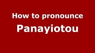 How to pronounce Panayiotou