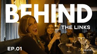 BEHIND THE LINKS EP. 01