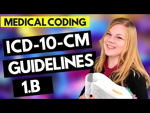 MEDICAL CODING ICD-10-CM GUIDELINES LESSON - 1.B - Coder explanation and examples for 2021