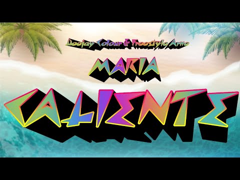 Deejay Colour x Freestyle Arne - MARIA CALIENTE [official Video]