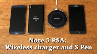 Galaxy Note 5 PSA: Wireless Charger and S Pen Potential Issues