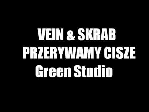 VEIN & SKRAB   Przerywamy Cisze Green Studio