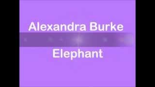 Alexandra Burke - Elephant Lyrics