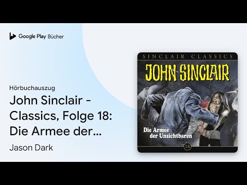 „John Sinclair - Classics, Folge 18: Die Armee…“ von Jason Dark · Hörbuchauszug