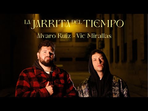 Alvaro Ruiz ft. Vic Mirallas - La Jarrita del Tiempo
