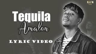 Amalon - Tequila (Lyrics Video)