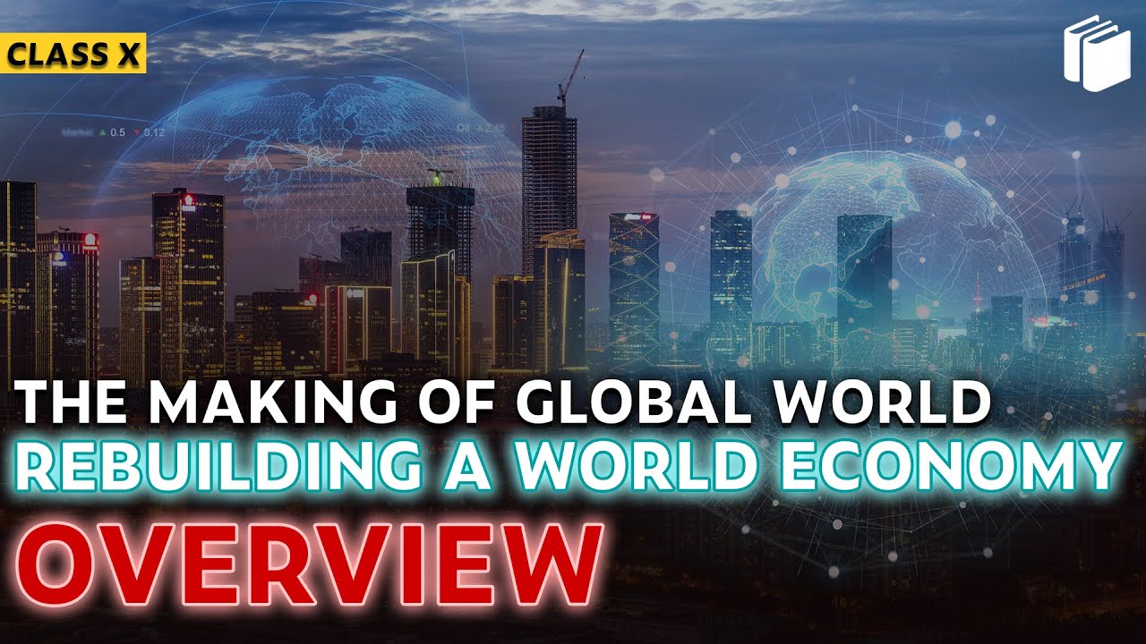 Rebuilding a world Economy | The Making of Global World | Chapter 4 - History | Class 10 | PuStack