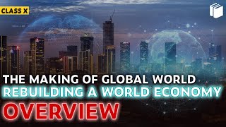 Rebuilding a world Economy | The Making of Global World | Chapter 4 - History | Class 10 | PuStack