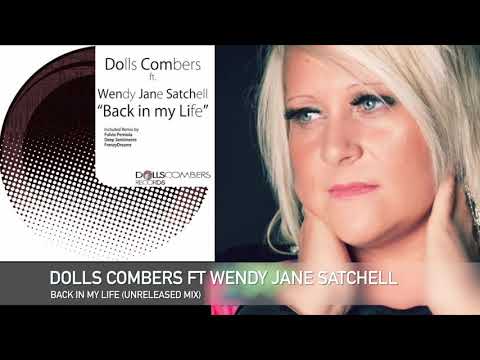 Dolls Combers ft Wendy Jane Satchell - Back in my Life (Unreleased Mix)