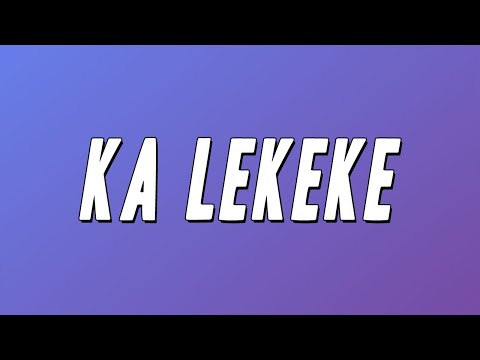 Felo Le Tee & Focalistic - Ka Lekeke ft. Dj Motee, L4desh, Turnupkiid (Lyrics)