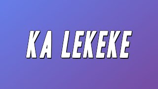 Felo Le Tee & Focalistic - Ka Lekeke ft. Dj Motee, L4desh, Turnupkiid (Lyrics)