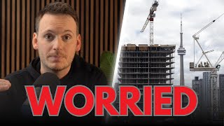 I'm Worried About The Toronto Condo Market