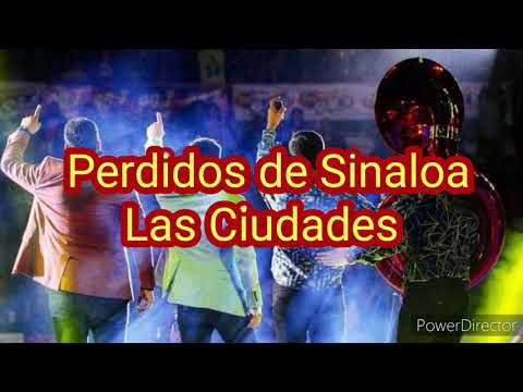 Perdidos de Sinaloa ft Miguel y Miguel - Las Ciudades (Letra)