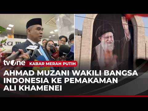 Presiden Prabowo Utus Muzani ke Pemakaman Ali Khamenei | Kabar Merah Putih