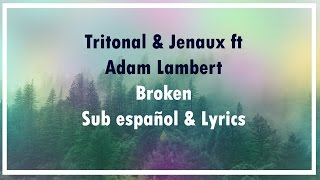 Tritonal &amp; Jenaux ft Adam Lambert -  Broken [Sub español]