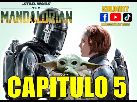 The Mandalorian 3 Capitulo 5 aqui te lo EXPLICO en menos de 10 minutos