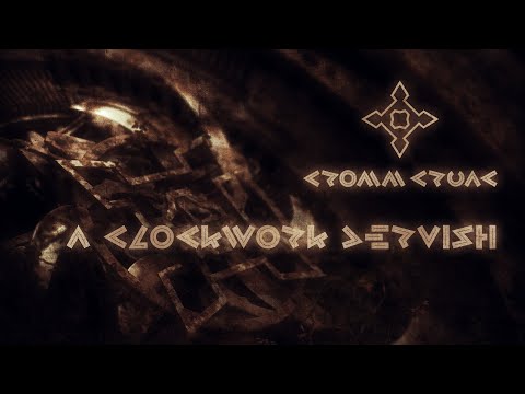 Cromm Cruac  - A Clockwork Dervish