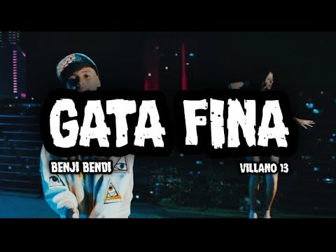 BENJI BENDI y VILLANO 13 - GATA FINA (LETRA)