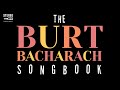 The Burt Bacharach Songbook | An Emotional Journey With Melancholy And Magic