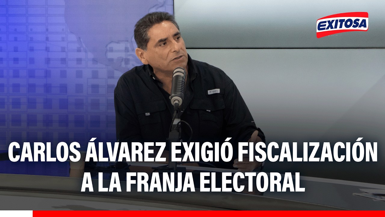 🔴🔵 Carlos Álvarez exigió fiscalización a la franja electoral: "Es el dinero de los peruanos"