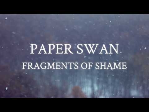 Paper Swan - Fragments of Shame (Lyric Video)