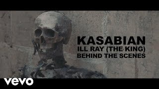 Kasabian - Behind the Scenes: Ill Ray