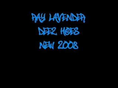 Deez Hoes - Ray Lavender *New 2008*