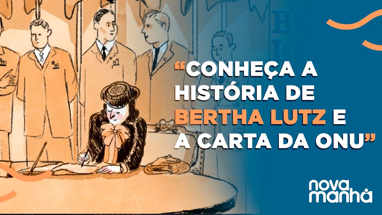 Dia Internacional da Mulher: conheça a história de Bertha Lutz e a carta da ONU