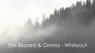 The Blizzard & Omnia - Whiteout (Original Mix)