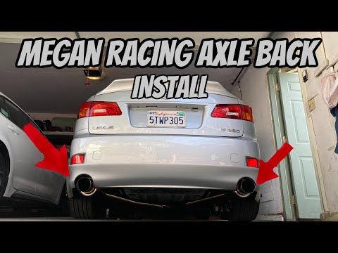 MEGAN RACING Axle Back Install on a 2006 Lexus IS250