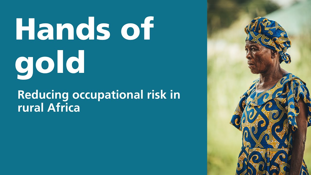 Hands of Gold  - Reducing occupational risk in rural Africa