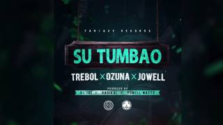 OFFICIAL AUDIO Su Tumbao   Trebol Ft  Ozuna &amp; Jowell