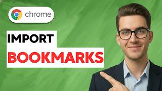 How to Import Google Chrome Bookmarks [2026 Full Guide]