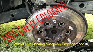 Wheel Hub/Bearing Replacement - 2005 Chevy Colorado (RWD)