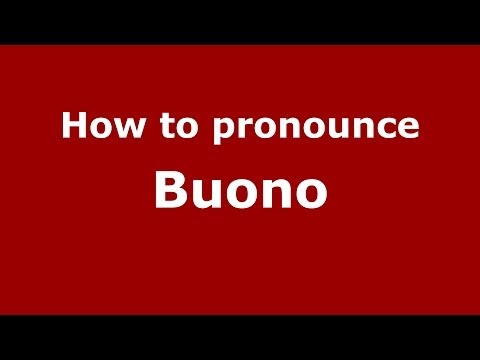 How to pronounce Buono