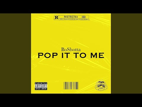 Pop It To Me