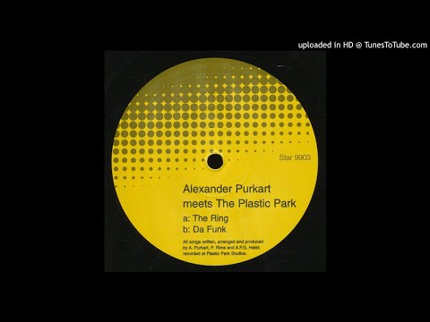 Alexander Purkart Meets Plastic Park - The Ring