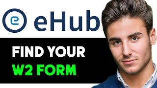 HOW TO FIND YOUR W2 ON EHUB 2025! (FULL GUIDE)