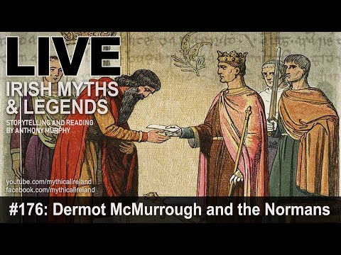 Live Irish Myths episode #176: Dermot McMurrough and the Normans