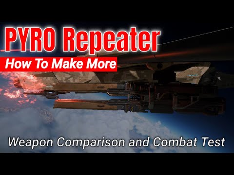 PYRO Repeaters - Comparison & Weapon Test & How To Get More | Star Citizen 4k